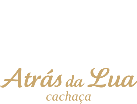 Atrás da Lua - Cachaça Artesanal